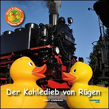 "Der Kohledieb von Rügen" - Quack und Quacki entdecken die Welt / Cover-Bild: TENNEMANN buchverlag
